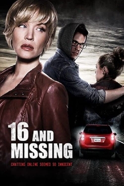 Watch Free 16 And Missing Full Movies MyFamilyTV