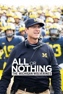 Watch Free All or Nothing: The Michigan Wolverines Full Movies MyFamilyTV