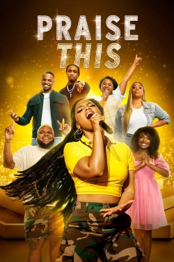 Watch Free Praise This Full Movies MyFamilyTV