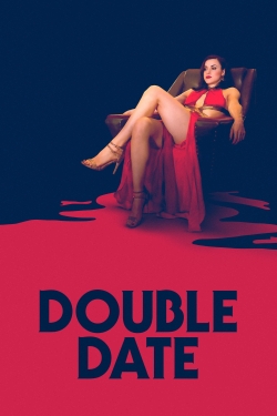 Watch Free Double Date Full Movies MyFamilyTV