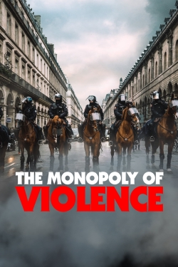 Watch Free The Monopoly of Violence Full Movies MyFamilyTV