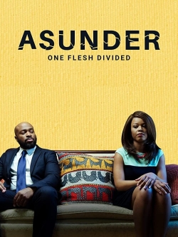 Watch Free Asunder, One Flesh Divided Full Movies MyFamilyTV