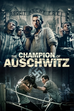 Watch Free The Champion of Auschwitz Full Movies MyFamilyTV