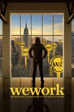 Watch Free WeWork: or The Making and Breaking of a $47 Billion Unicorn Full Movies MyFamilyTV