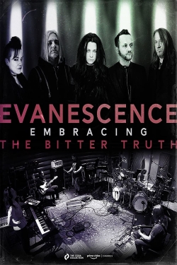 Watch Free Evanescence: Embracing the Bitter Truth Full Movies MyFamilyTV