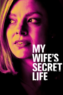 Watch Free My Wife's Secret Life Full Movies MyFamilyTV