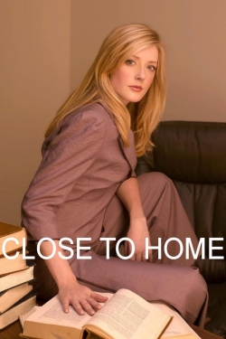 Watch Free Close to Home Full Movies MyFamilyTV