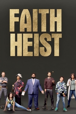 Watch Free Faith Heist Full Movies MyFamilyTV