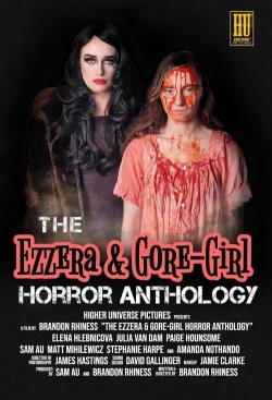 Watch Free The Ezzera & Gore-Girl Horror Anthology Full Movies MyFamilyTV