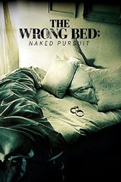 Watch Free The Wrong Bed: Naked Pursuit Full Movies MyFamilyTV