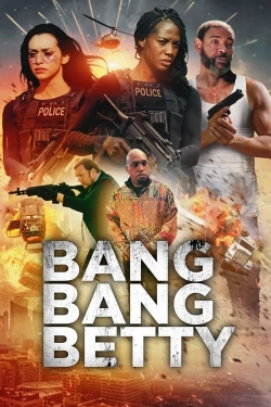 Watch Free Bang Bang Betty Full Movies MyFamilyTV