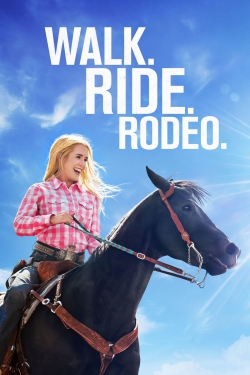 Watch Free Walk. Ride. Rodeo. Full Movies MyFamilyTV