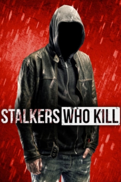 Watch Free Stalkers Who Kill Full Movies MyFamilyTV