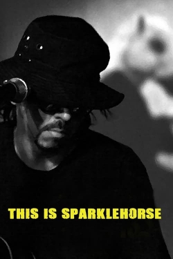 Watch Free This Is Sparklehorse Full Movies MyFamilyTV