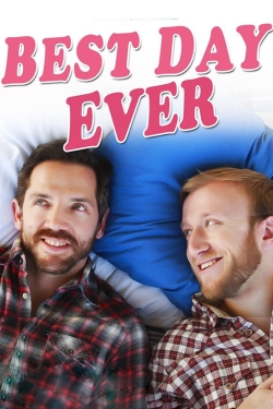 Watch Free Best Day Ever Full Movies MyFamilyTV