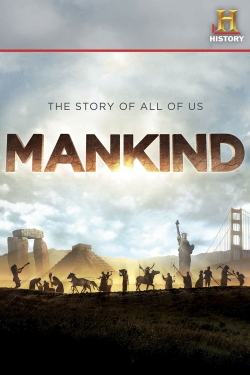 Watch Free Mankind: The Story of All of Us Full Movies MyFamilyTV