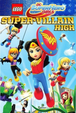 Watch Free LEGO DC Super Hero Girls: Super-Villain High Full Movies MyFamilyTV