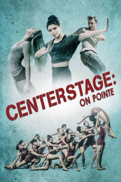 Watch Free Center Stage: On Pointe Full Movies MyFamilyTV