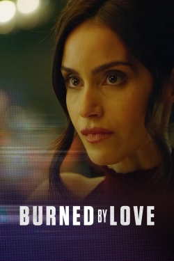 Watch Free Burned by Love Full Movies MyFamilyTV