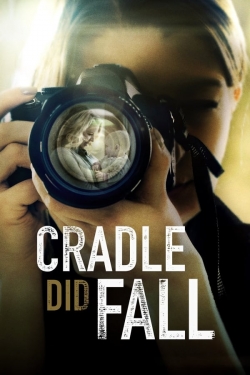 Watch Free Cradle Did Fall Full Movies MyFamilyTV