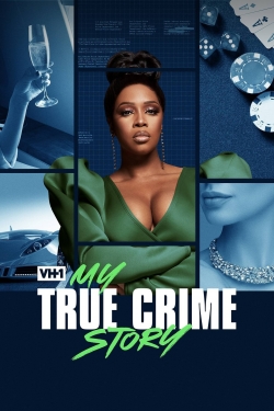 Watch Free My True Crime Story Full Movies MyFamilyTV