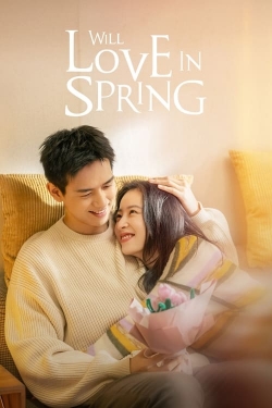 Watch Free Will Love In Spring Full Movies MyFamilyTV