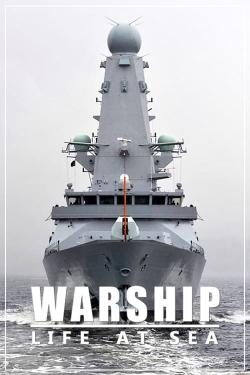 Watch Free Warship: Life at Sea Full Movies MyFamilyTV