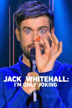 Watch Free Jack Whitehall: I'm Only Joking Full Movies MyFamilyTV