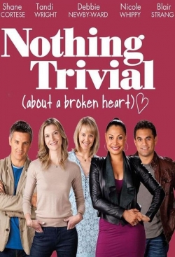 Watch Free Nothing Trivial Full Movies MyFamilyTV