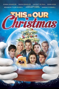 Watch Free This Is Our Christmas Full Movies MyFamilyTV