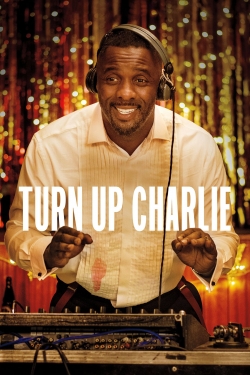 Watch Free Turn Up Charlie Full Movies MyFamilyTV