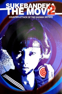 Watch Free Sukeban Deka the Movie 2: Counter-Attack of the Kazama Sisters Full Movies MyFamilyTV