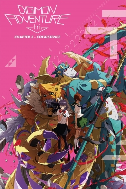 Watch Free Digimon Adventure tri. Part 5: Coexistence Full Movies MyFamilyTV