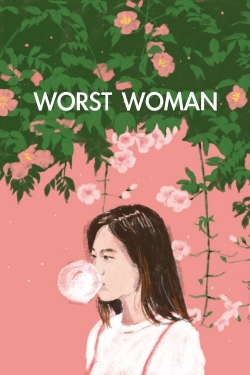 Watch Free Worst Woman Full Movies MyFamilyTV