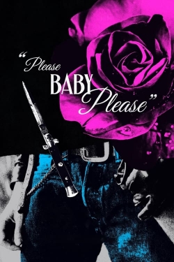 Watch Free Please Baby Please Full Movies MyFamilyTV