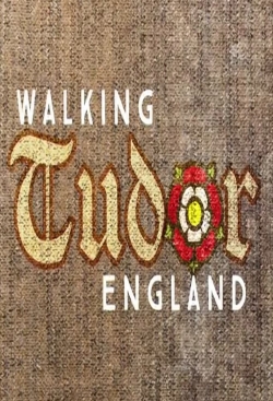 Watch Free Walking Tudor England Full Movies MyFamilyTV