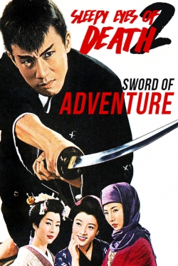 Watch Free Sleepy Eyes of Death 2: Sword of Adventure Full Movies MyFamilyTV