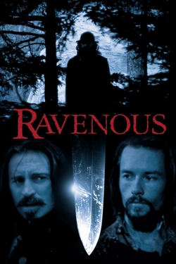 Watch Free Ravenous Full Movies MyFamilyTV