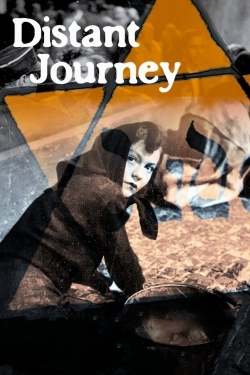 Watch Free Distant Journey Full Movies MyFamilyTV