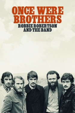 Watch Free Once Were Brothers: Robbie Robertson and The Band Full Movies MyFamilyTV