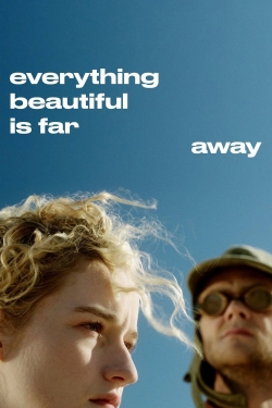 Watch Free Everything Beautiful Is Far Away Full Movies MyFamilyTV