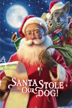 Watch Free Santa Stole Our Dog: A Merry Doggone Christmas! Full Movies MyFamilyTV