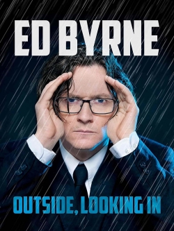 Watch Free Ed Byrne: Outside, Looking In Full Movies MyFamilyTV