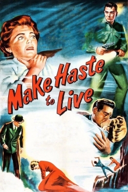 Watch Free Make Haste to Live Full Movies MyFamilyTV