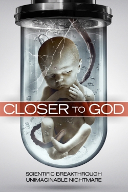 Watch Free Closer to God Full Movies MyFamilyTV