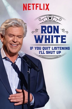 Watch Free Ron White: If You Quit Listening, I'll Shut Up Full Movies MyFamilyTV