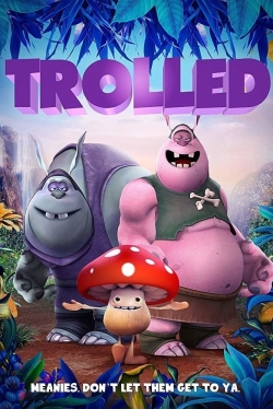 Watch Free Trolled Full Movies MyFamilyTV