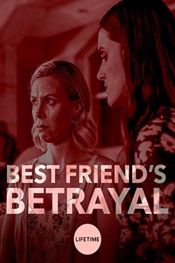 Watch Free Best Friend's Betrayal Full Movies MyFamilyTV