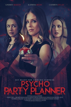 Watch Free Psycho Party Planner Full Movies MyFamilyTV