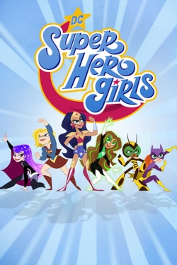 Watch Free DC Super Hero Girls Full Movies MyFamilyTV